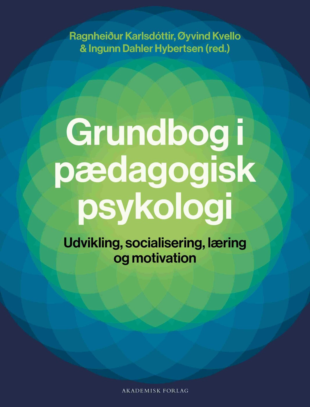 Grundbog I Pædagogisk Psykologi - øyvind Kvello - Bog