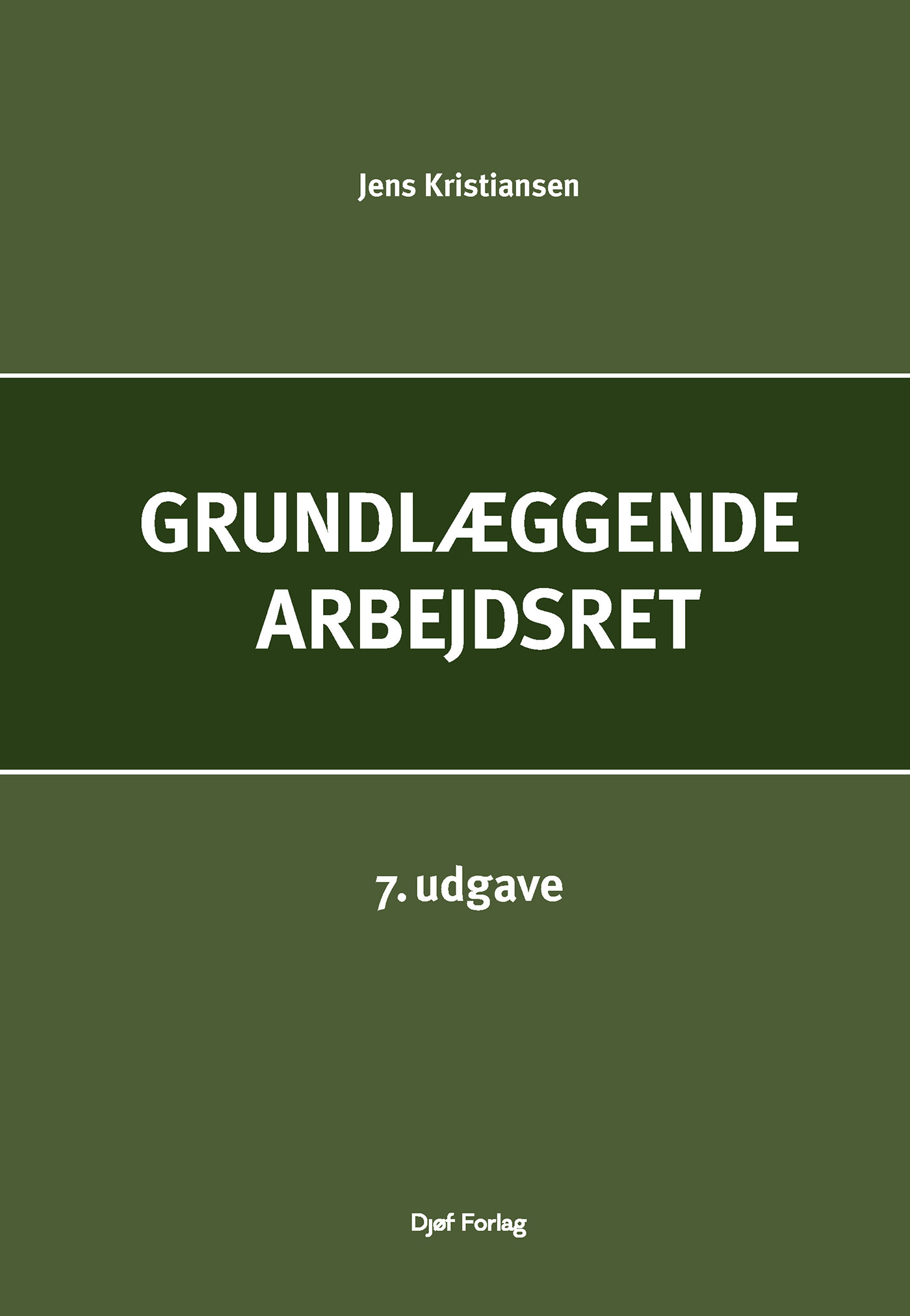 Grundlæggende Arbejdsret - Jens Kristiansen - Bog