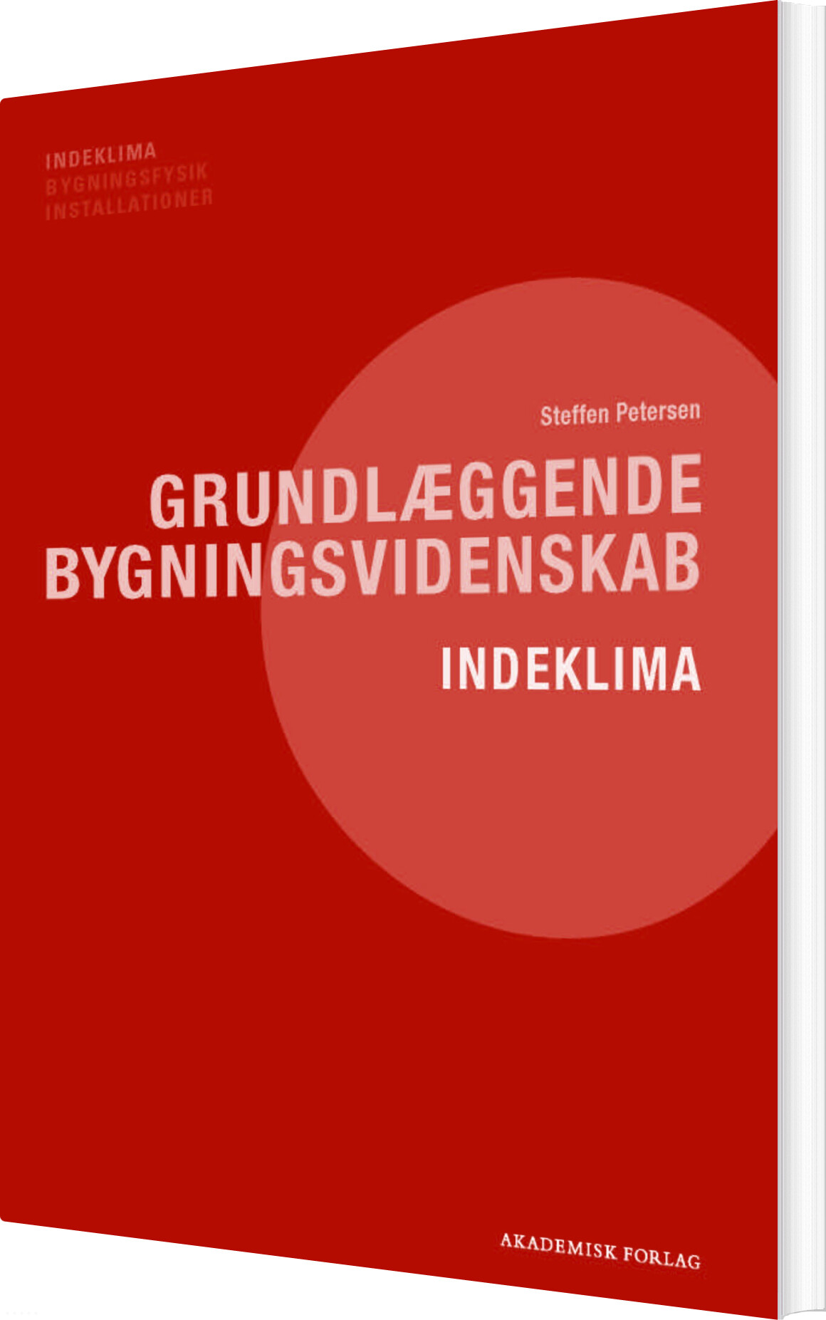 Grundlæggende Bygningsvidenskab - Indeklima - Steffen Petersen - Bog