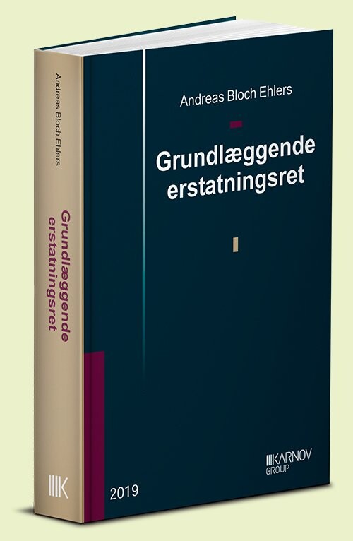 Grundlæggende Erstatningsret - Andreas Bloch Ehlers - Bog