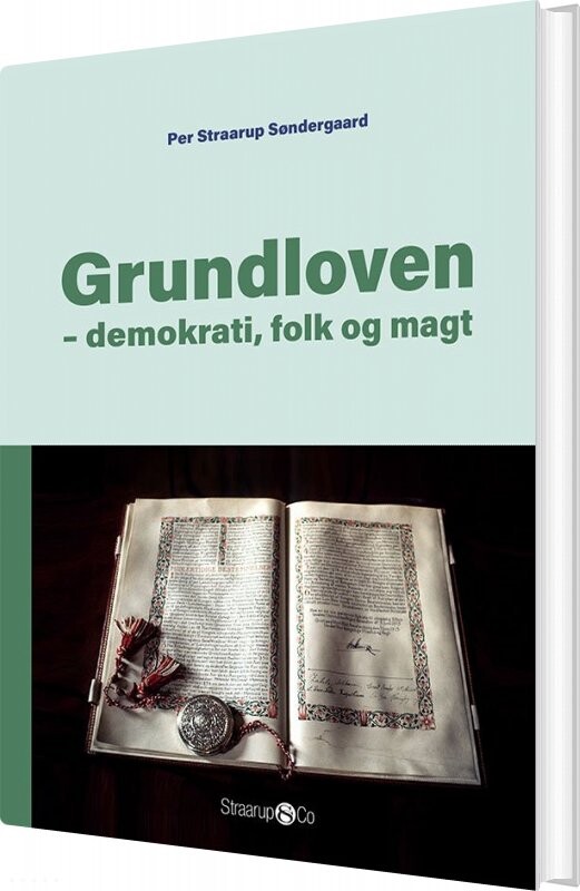 Grundloven - Per Straarup Søndergaard - Bog - Straarup & Co