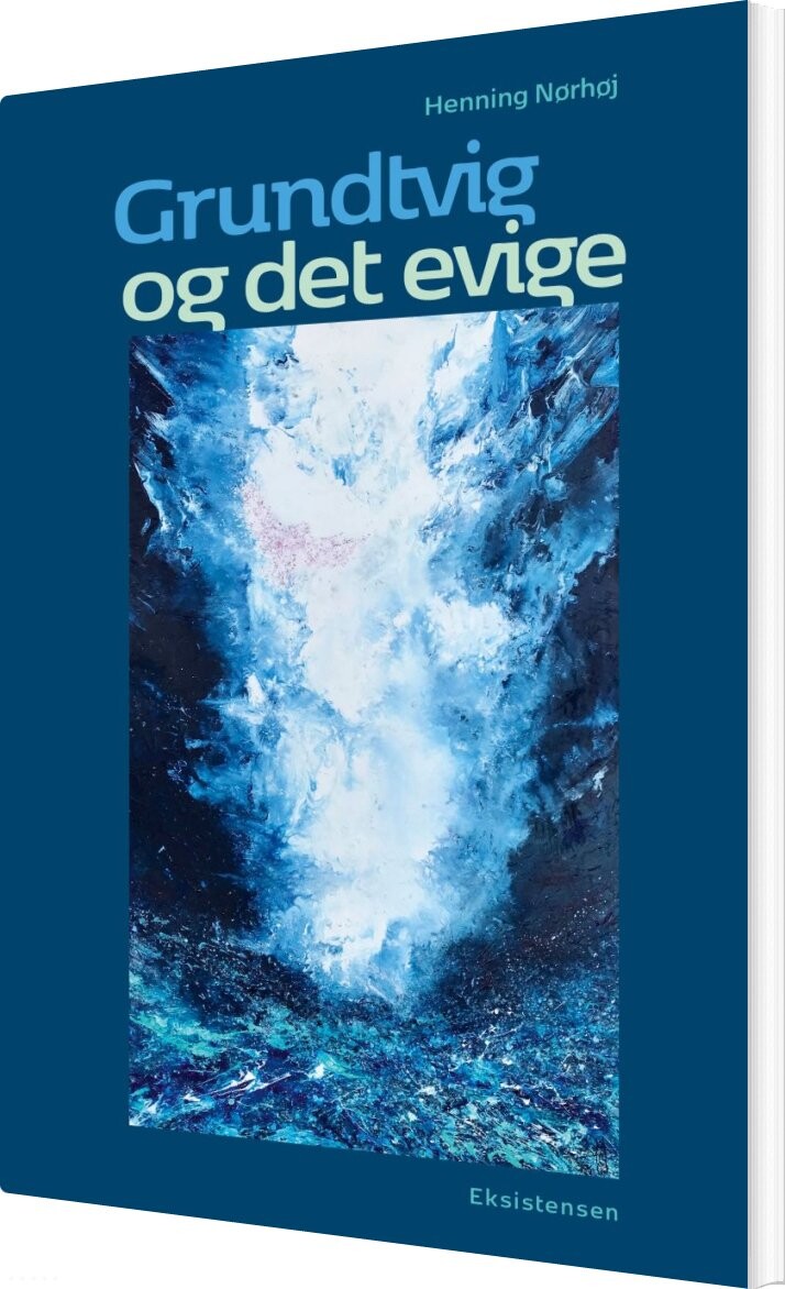 Billede af Grundtvig Og Det Evige - Henning Nørhøj - Bog