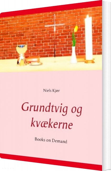 Billede af Grundtvig Og Kvækerne - Niels Kjær - Bog