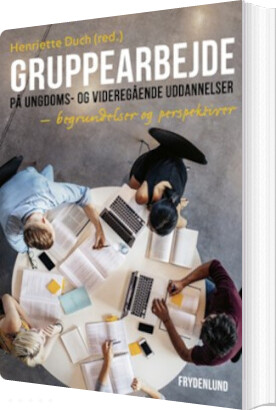 Billede af Gruppearbejde På Ungdoms- Og Videregående Uddannelser - Henriette Duch - Bog