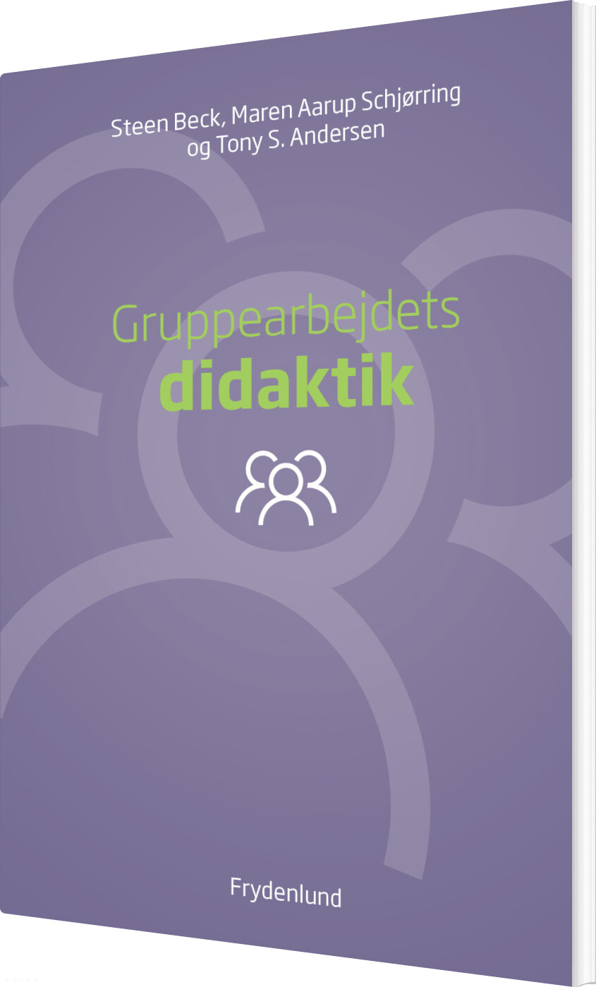Billede af Gruppearbejdets Didaktik - Steen Beck - Bog