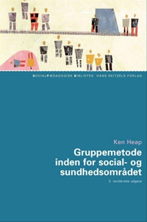 Billede af Gruppemetode Inden For Social- Og Sundhedsområdet - Ken Heap - Bog