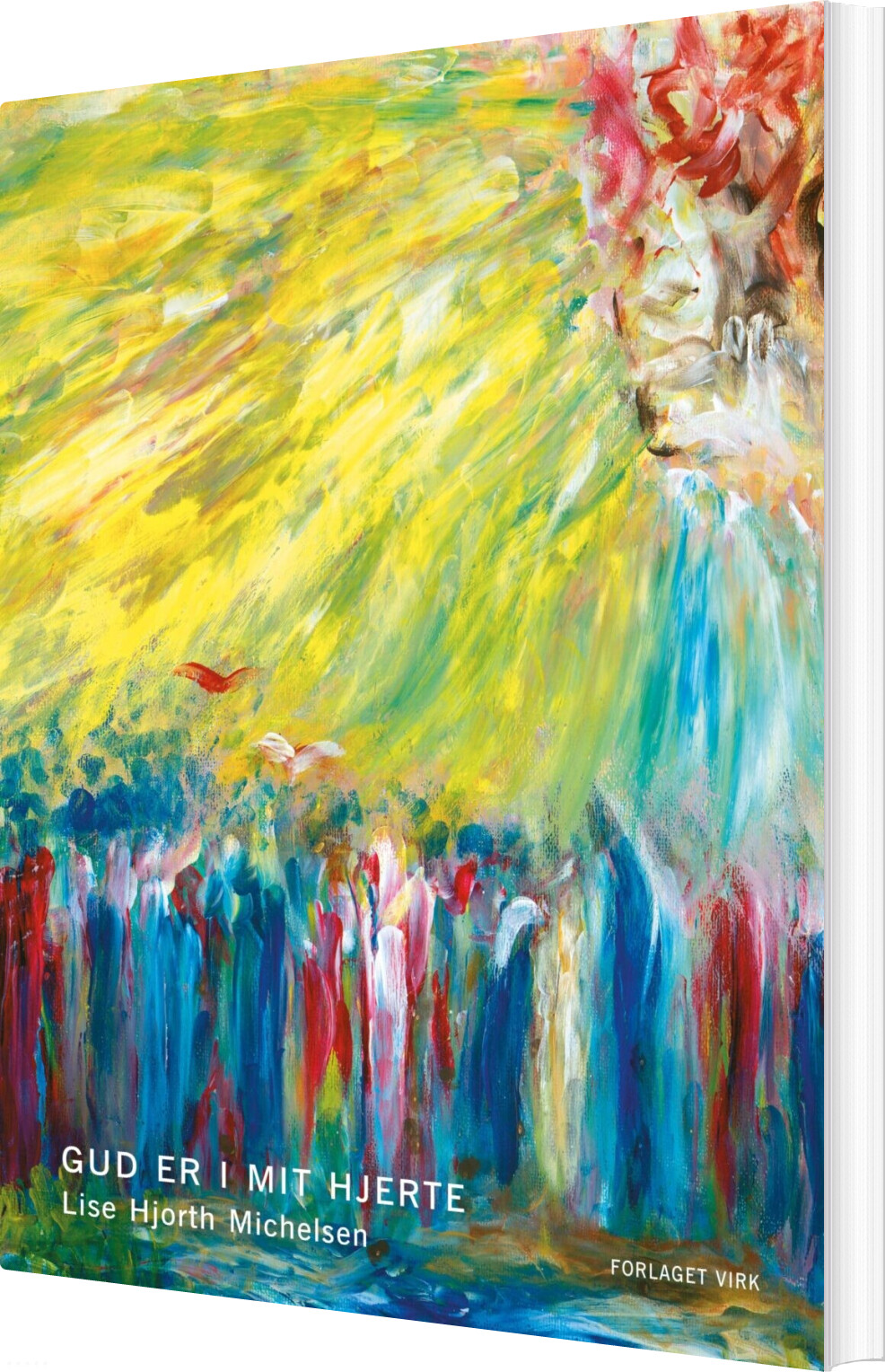 Gud Er I Mit Hjerte - Lise Hjorth Michelsen - Bog