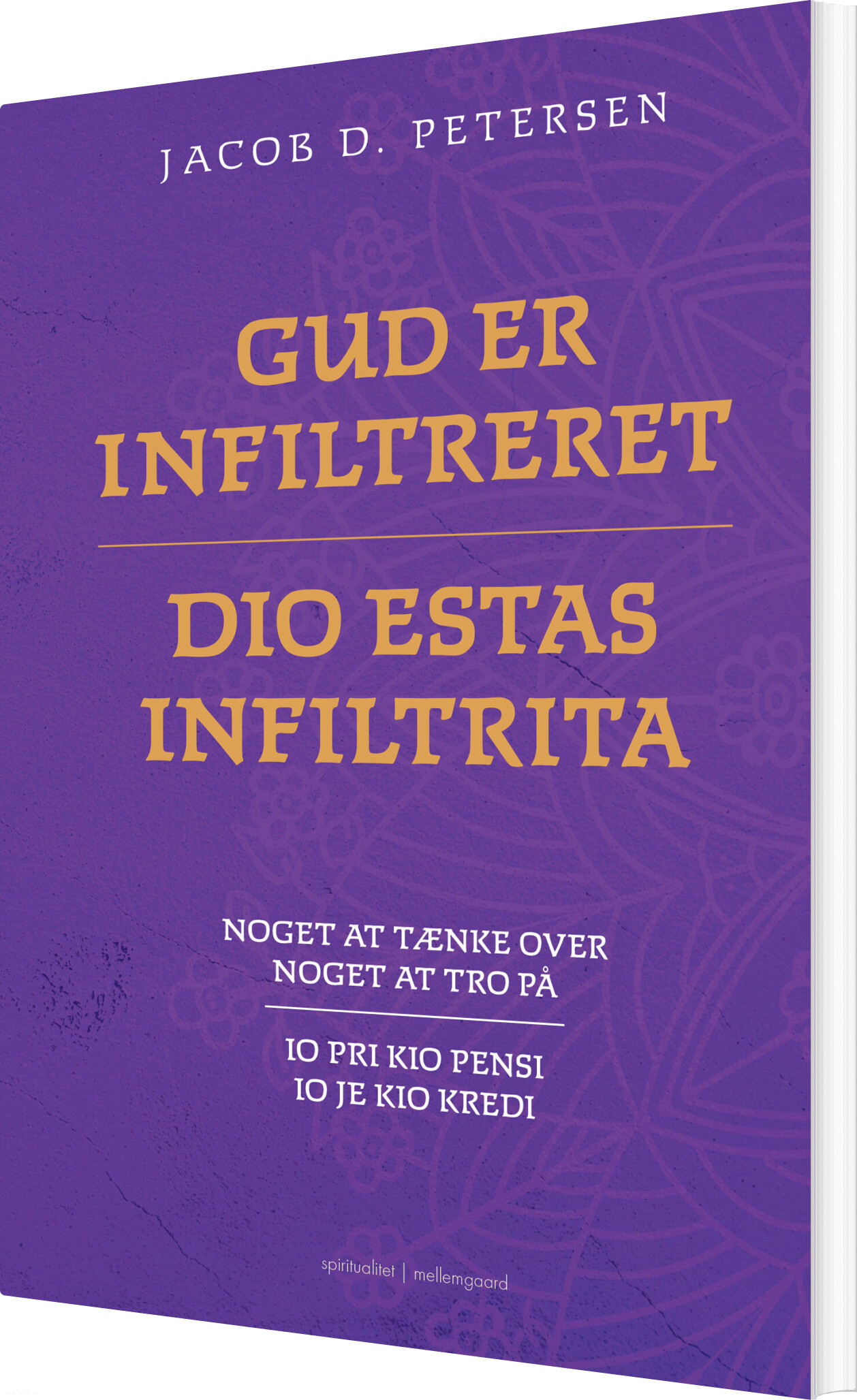 Gud Er Infiltreret - Dio Estas Infiltrita - Jacob D. Petersen - Bog