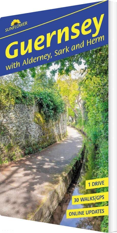 Sunflower Books - Guernsey With Alderney, Sark And Herm - English book
