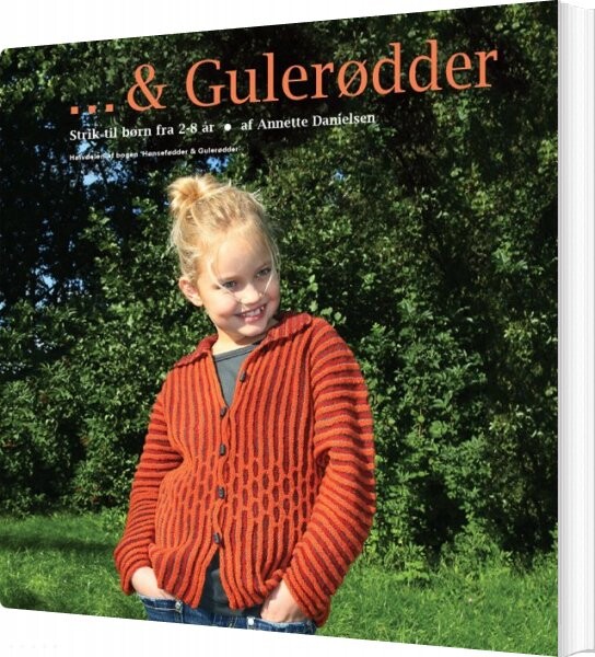 & Gulerødder - Annette Danielsen - Bog