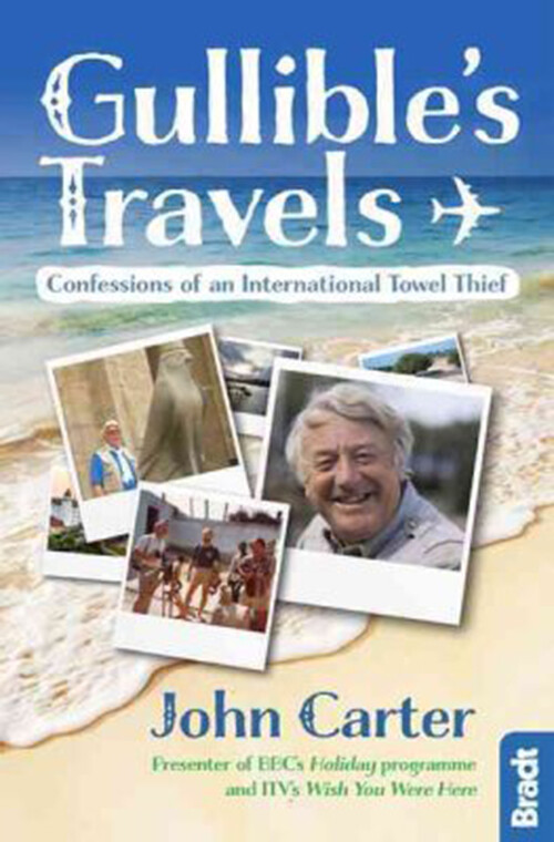 Billede af Gullible´s Travels: Confessions Of An International Towel Thief - John Carter - English Book