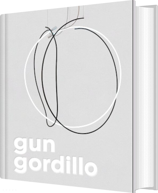 Gun Gordillo : Complete Works - Mette Marcus - English Book