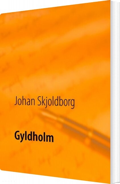 Billede af Gyldholm - Johan Skjoldborg - Bog