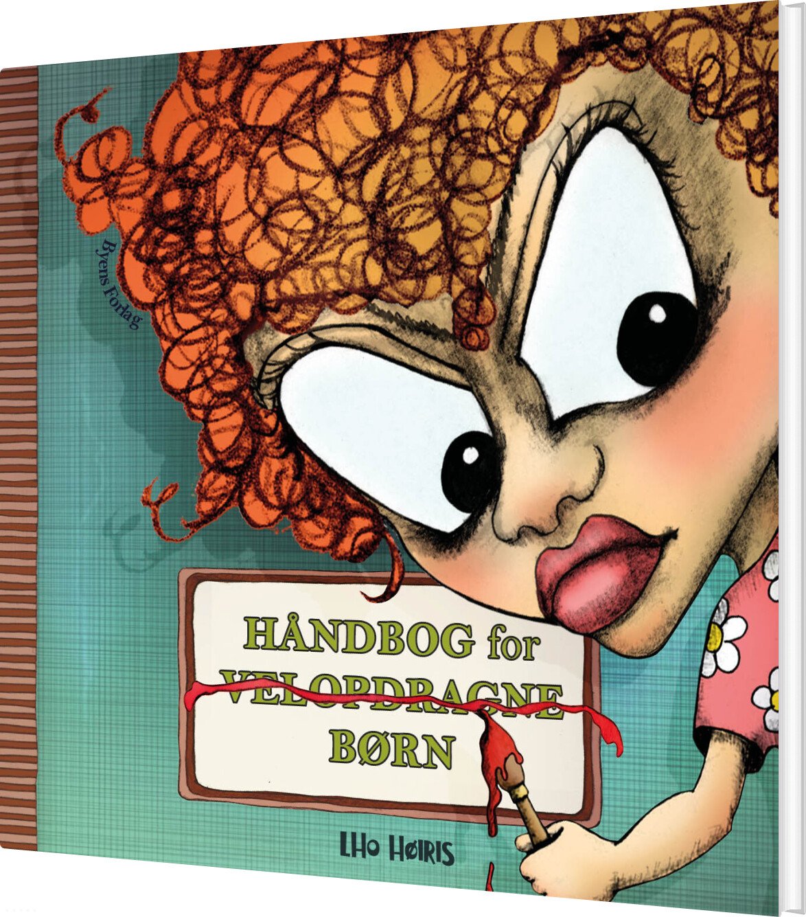 Håndbog For Velopdragne Børn - Lho Høiris - Bog