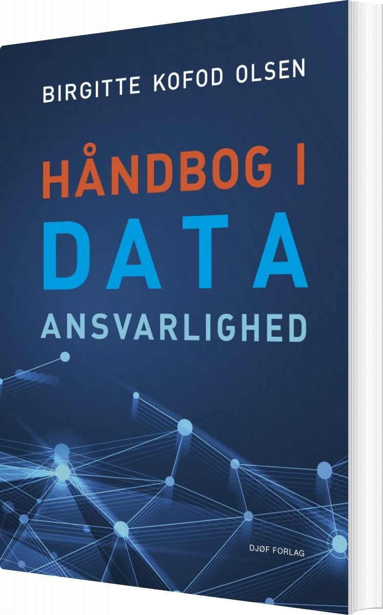 Håndbog I Dataansvarlighed - Birgitte Kofod Olsen - Bog