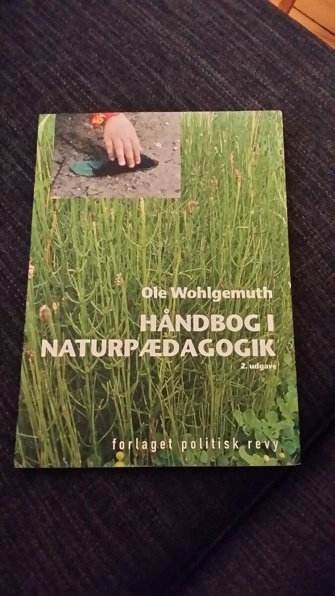 Håndbog I Naturpædagogik - Ole Wohlgemuth - Bog