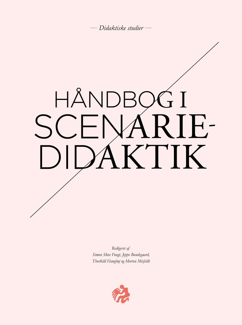 Håndbog I Scenariedidaktik - Simon Skov Fougt - Bog