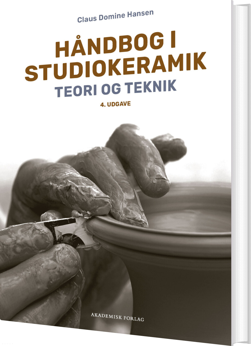 Håndbog I Studiokeramik - Claus Domine Hansen - Bog