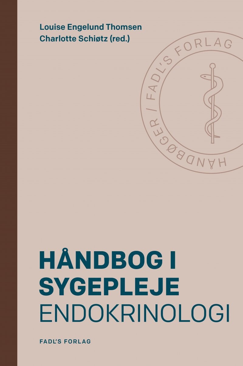 Håndbog I Sygepleje: Endokrinologi - Charlotte Schiøtz - Bog