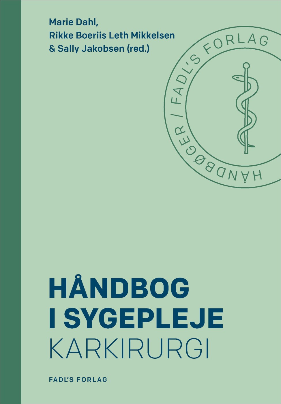 Håndbog I Sygepleje: Karkirurgi - Marie Dahl - Bog