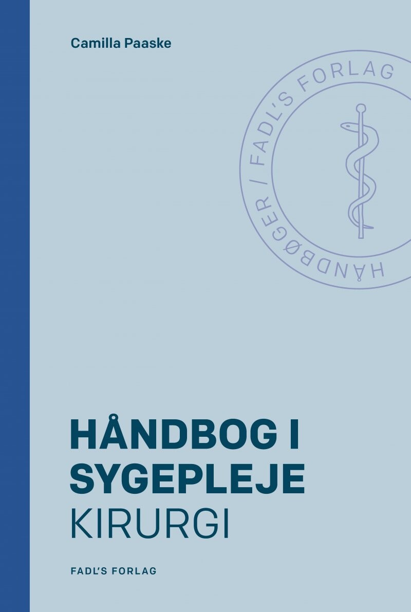 Håndbog I Sygepleje: Kirurgi - Camilla Paaske - Bog