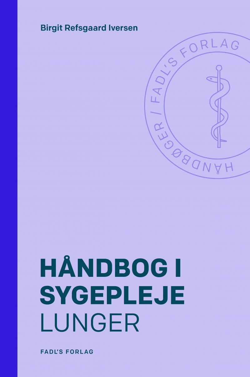 Håndbog I Sygepleje: Lunger - Birgit Refsgaard Iversen - Bog