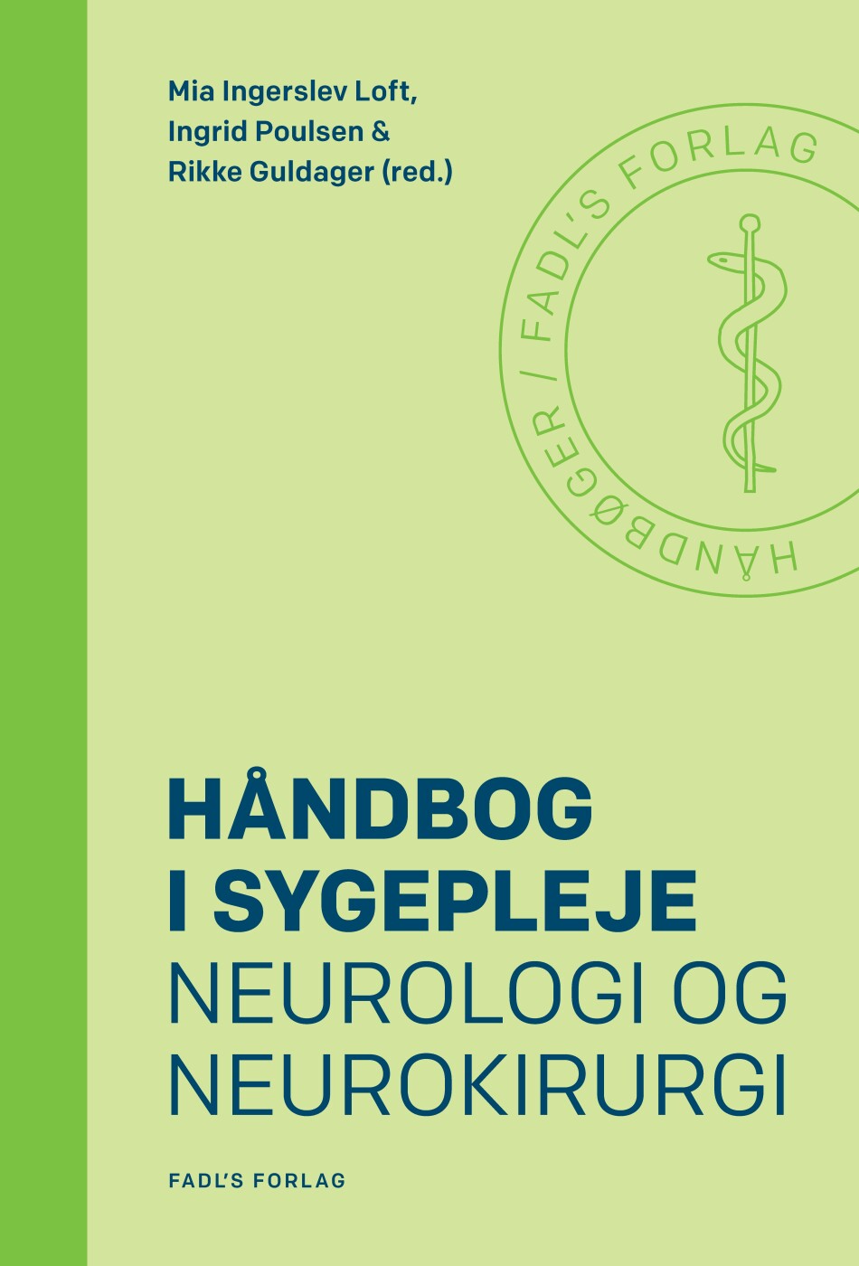 Håndbog I Sygepleje: Neurologi Og Neurokirurgi - Ingrid Poulsen - Bog
