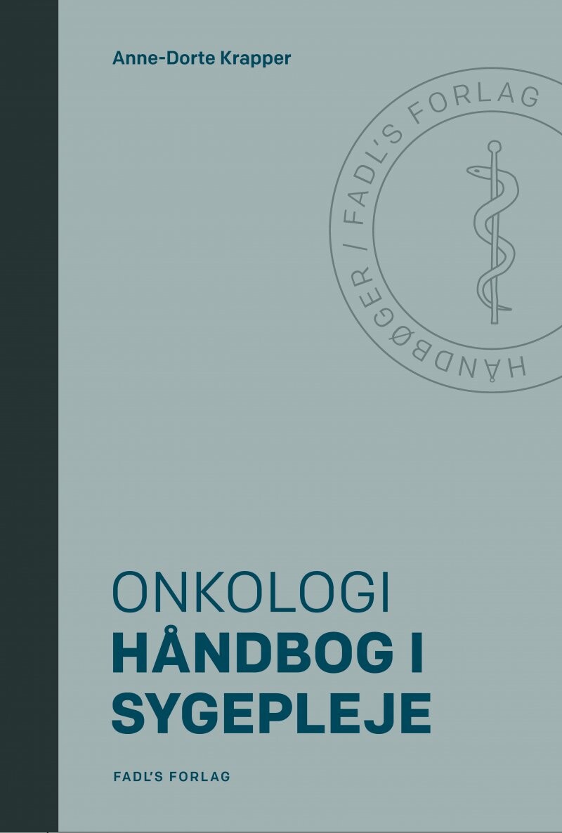 Håndbog I Sygepleje: Onkologi - Anne-dorte Krapper - Bog