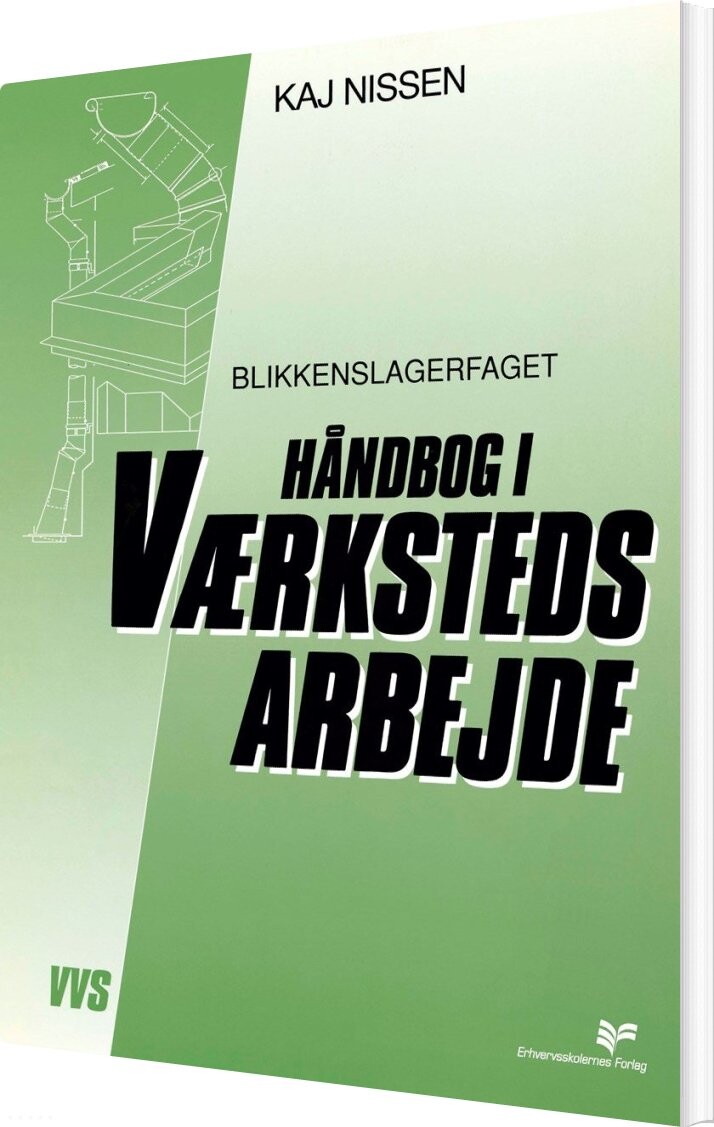 Håndbog I Værkstedsarbejde - Kaj Nissen - Bog