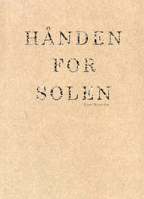 Billede af Hånden For Solen - Lise Haurum - Bog