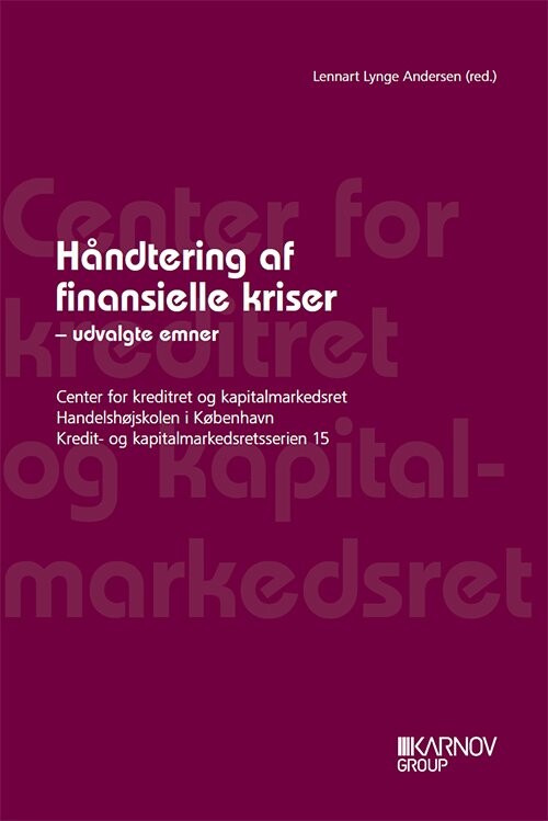 Håndtering Af Finansielle Kriser - Lennart Lynge Andersen - Bog