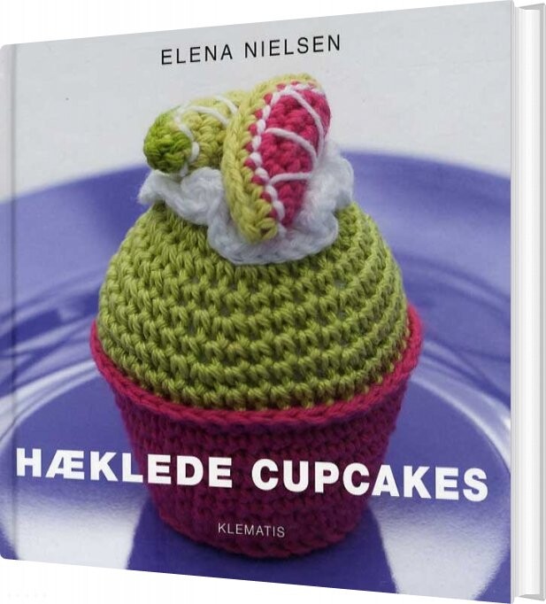 Hæklede Cupcakes - Elena Nielsen - Bog