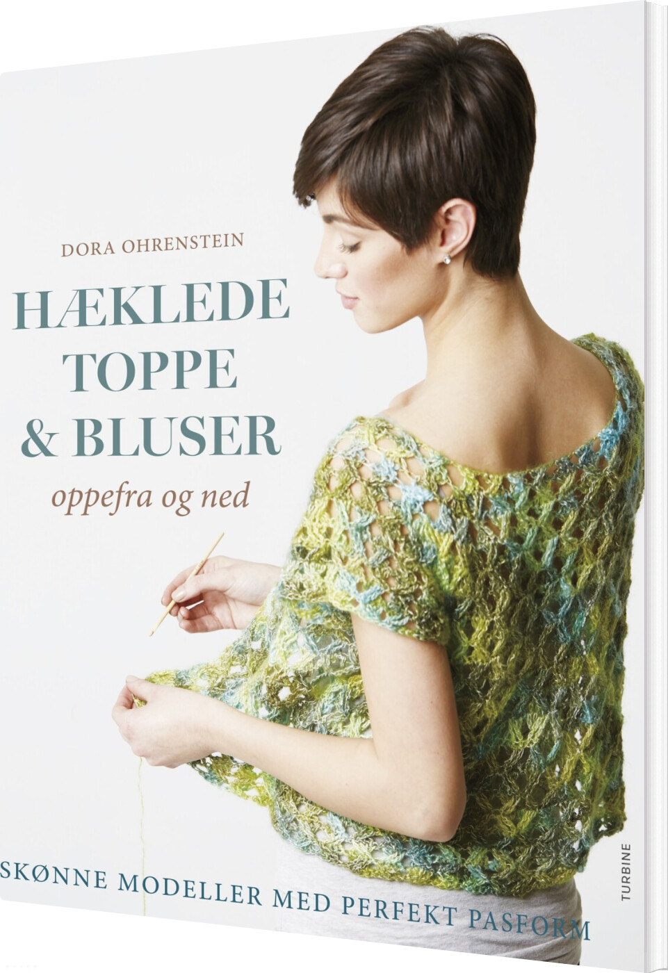 Hæklede Toppe Og Bluser Oppefra Og Ned - Dora Ohrenstein - Bog