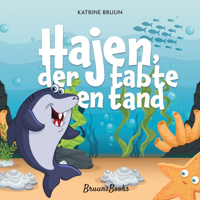 Billede af Hajen, Der Tabte En Tand - Katrine Bruun - Bog