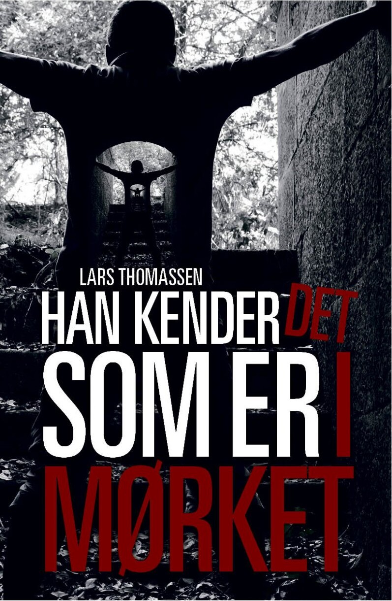 Han Kender Det Som Er I Mørket - Lars Thomassen - Bog
