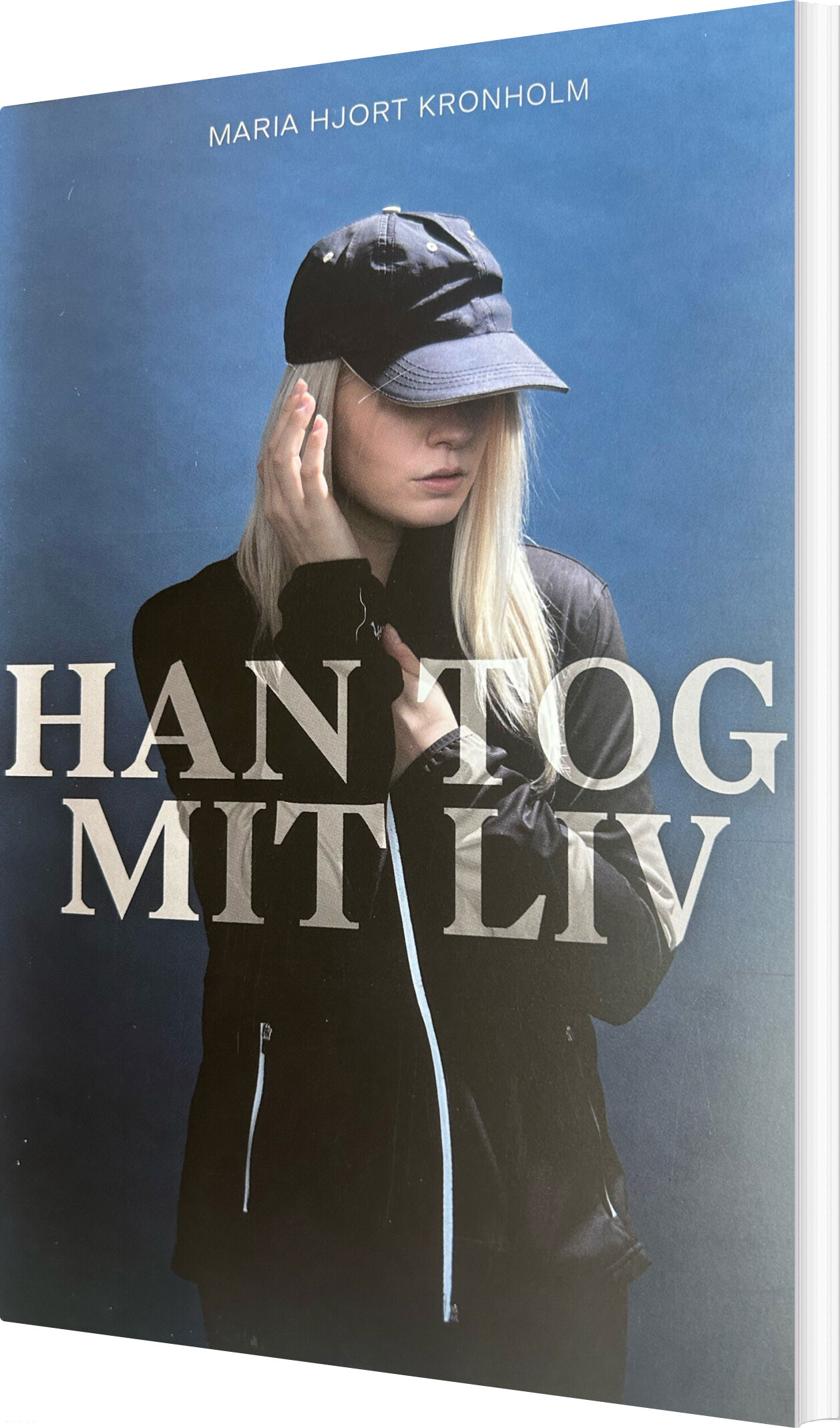 Han Tog Mit Liv - Maria Hjort Kronholm - Bog