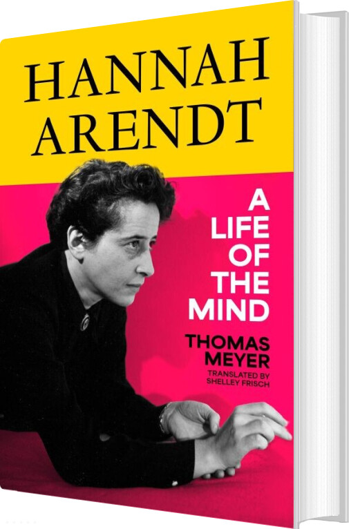 Hannah Arendt: A Life Of The Mind - Thomas Meyer - English Book