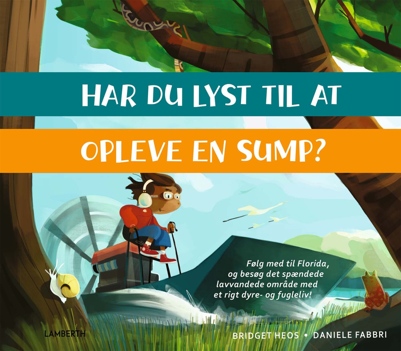Har Du Lyst Til At Opleve En Sump? - Bridget Heos - Bog