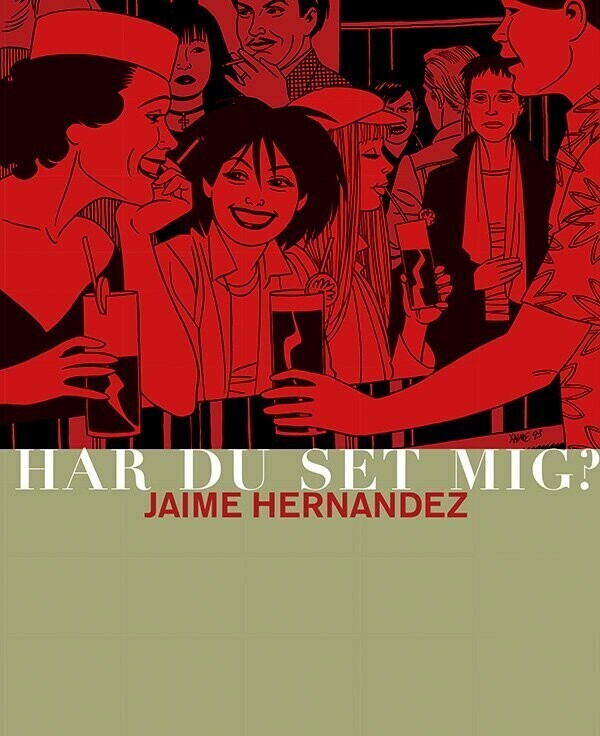 Har Du Set Mig? – Jaime Hernandez – Bog