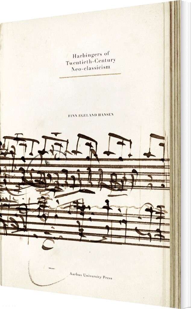 Harbingers Of Twentieth-century Neo-classicism - Finn Egeland Hansen - English Book