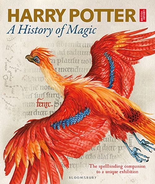 Harry Potter - A History Of Magic: The Book Of The Exhibition - Bloomsbury Publishing - English Book