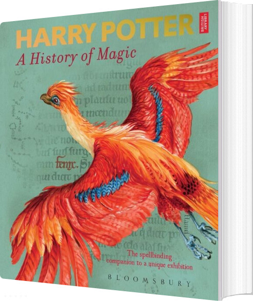 Harry Potter - A History Of Magic: The Book Of The Exhibition - British Library - English Book