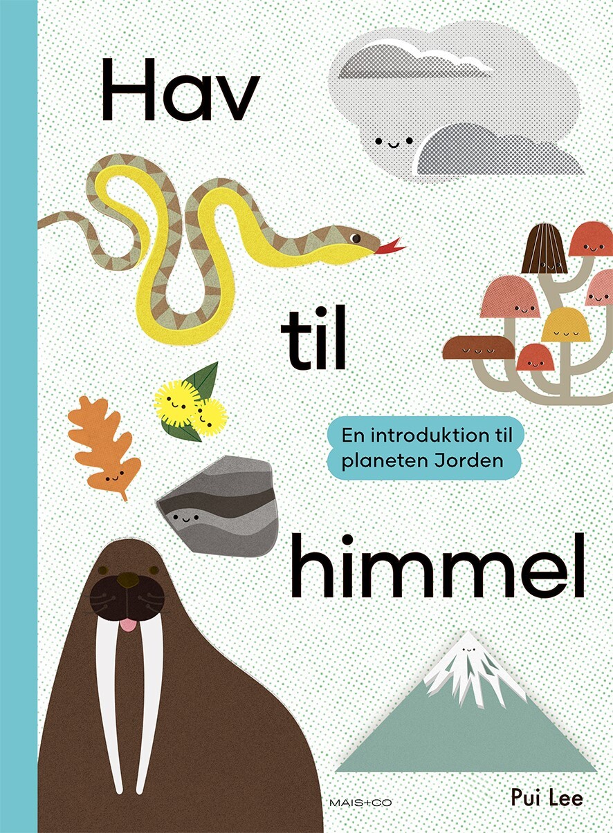 Hav Til Himmel - En Introduktion Til Planeten Jorden - Pui Lee - Bog