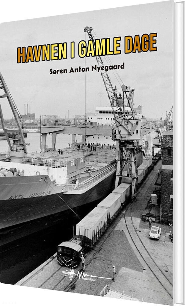 Billede af Havnen I Gamle Dage - Søren Anton Nyegaard - Bog