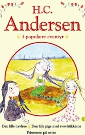 Billede af H. C. Andersen - 3 Populære Eventyr Iii - H.c. Andersen - Bog
