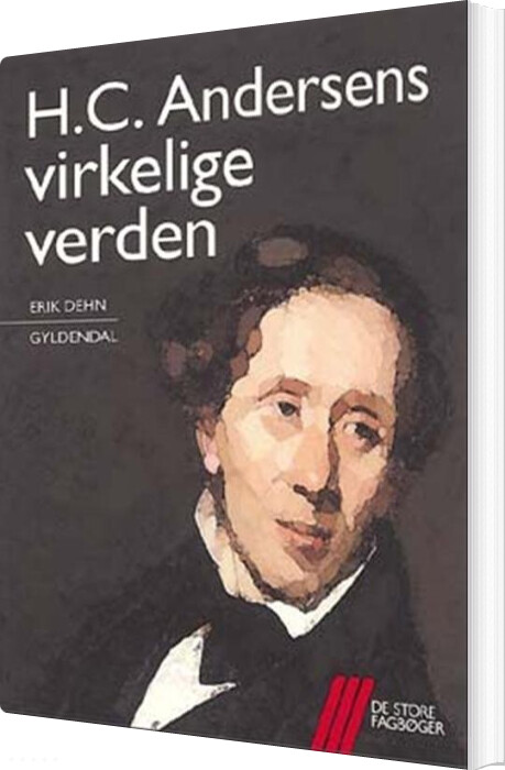 Billede af H.c. Andersens Virkelige Verden - Erik Dehn - Bog