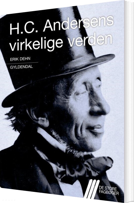 H.c. Andersens Virkelige Verden - Erik Dehn - Bog