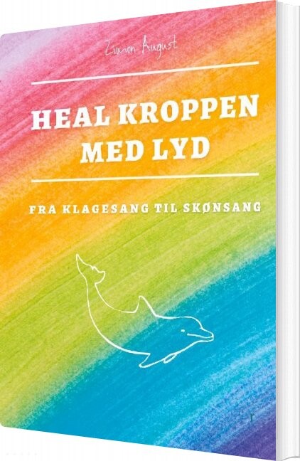 Billede af Heal Kroppen Med Lyd - Zimon August Sepnors - Bog