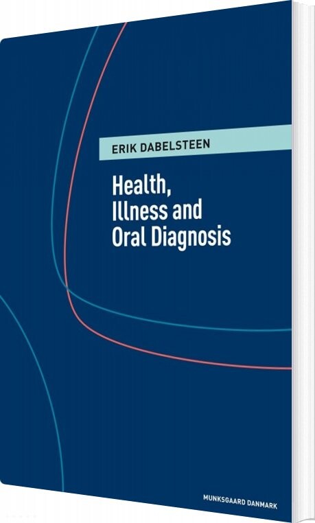 Health, Illness And Oral Diagnosis - Erik Dabelsteen - English Book