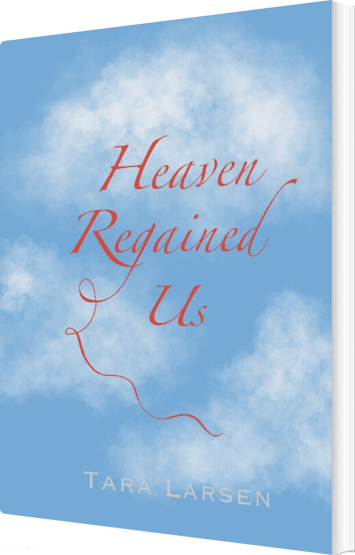 Billede af Heaven Regained Us - Tara Larsen - English Book